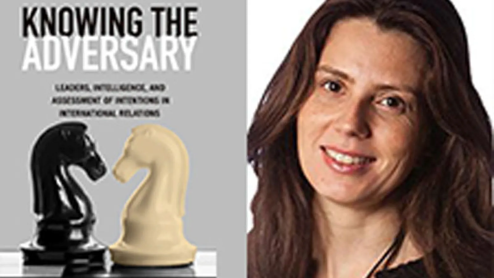 Keren Yarhi-Milo author of Knowing the Adversary