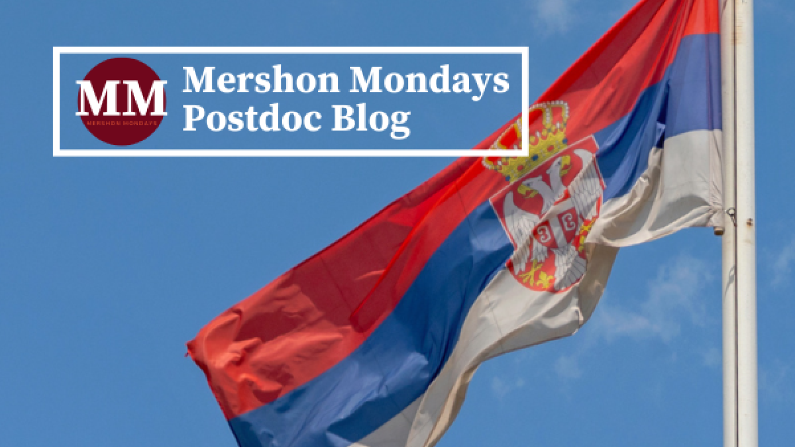 Logo of Mershon Monday Blog over image of Serbian Flag