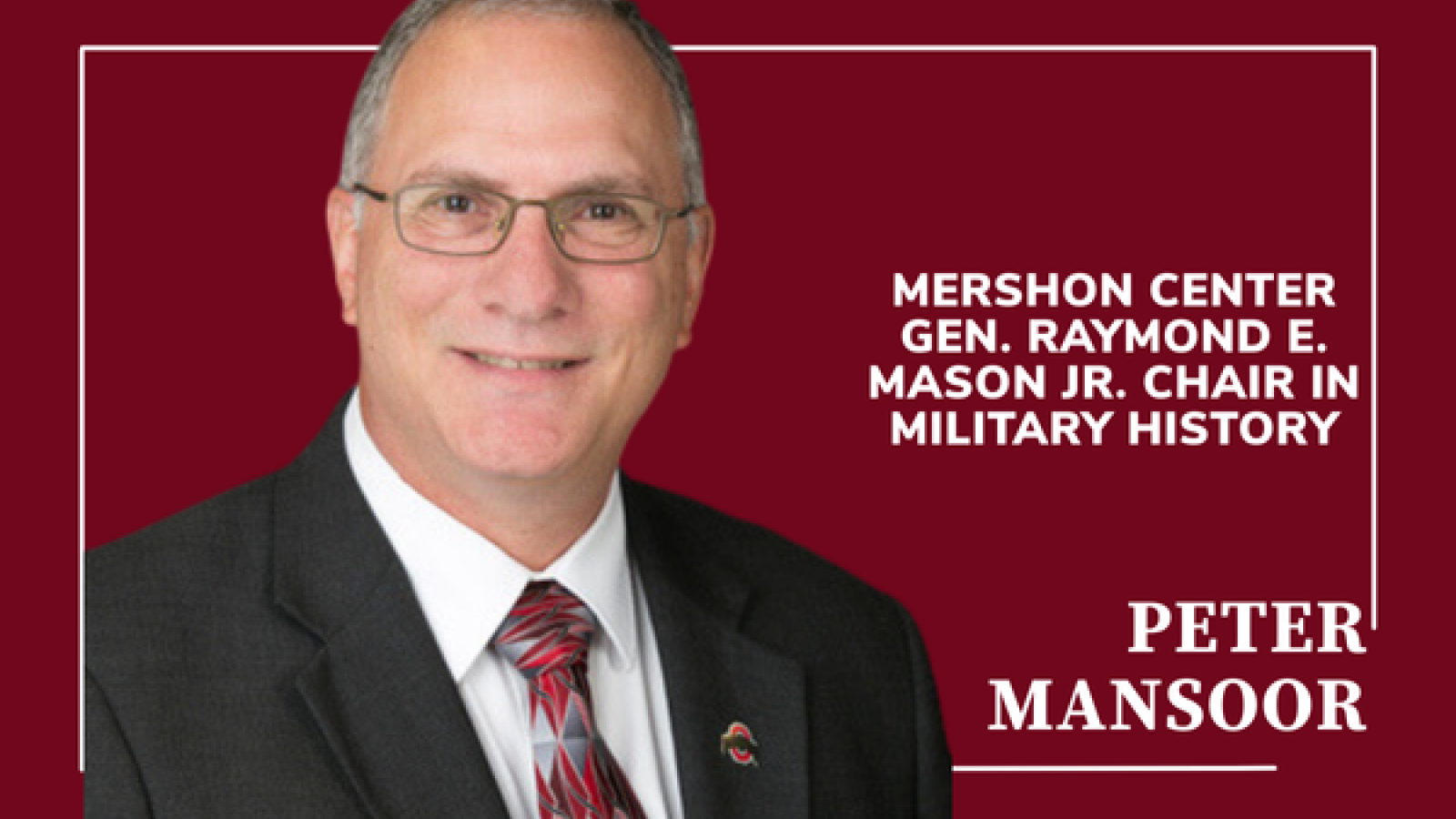 Gen. Raymond E. Mason Jr. Chair in Military History Peter Mansoor